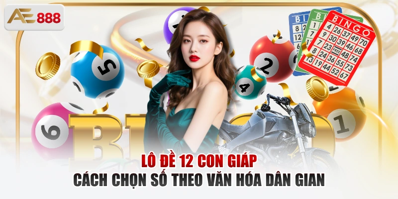 Lô đề 12 con giáp