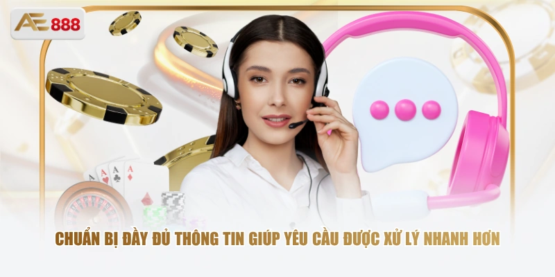 Liên Hệ AE888 – Các Kênh Hỗ Trợ Chính Thức 2026 Chuẩn bị đầy đủ thông tin giúp yêu cầu được xử lý nhanh hơn