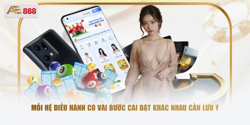 Mỗi hệ điều hành có vài bước cài đặt khác nhau cần lưu ý