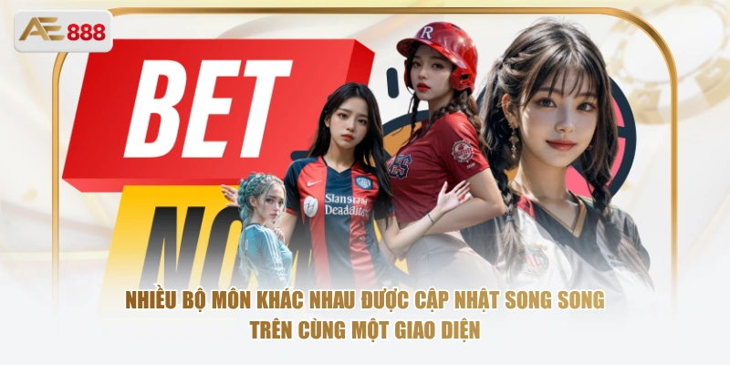 Nhiều bộ môn khác nhau được cập nhật song song trên cùng một giao diện