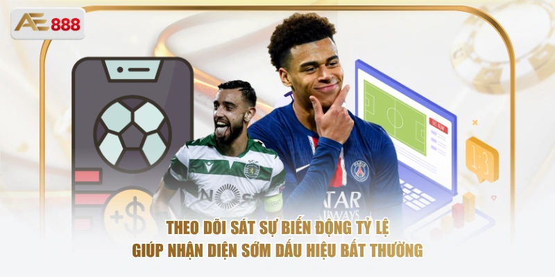 Vì Sao Nhà Cái Tung Kèo Dụ? Cách Nhận Diện Sớm Theo dõi sát sự biến động tỷ lệ giúp nhận diện sớm dấu hiệu bất thường