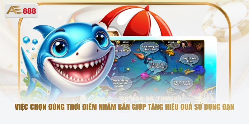 Việc chọn đúng thời điểm nhắm bắn giúp tăng hiệu quả sử dụng đạn